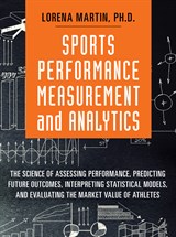 Sports Analytics and Data Science: Winning the Game with Methods and Models