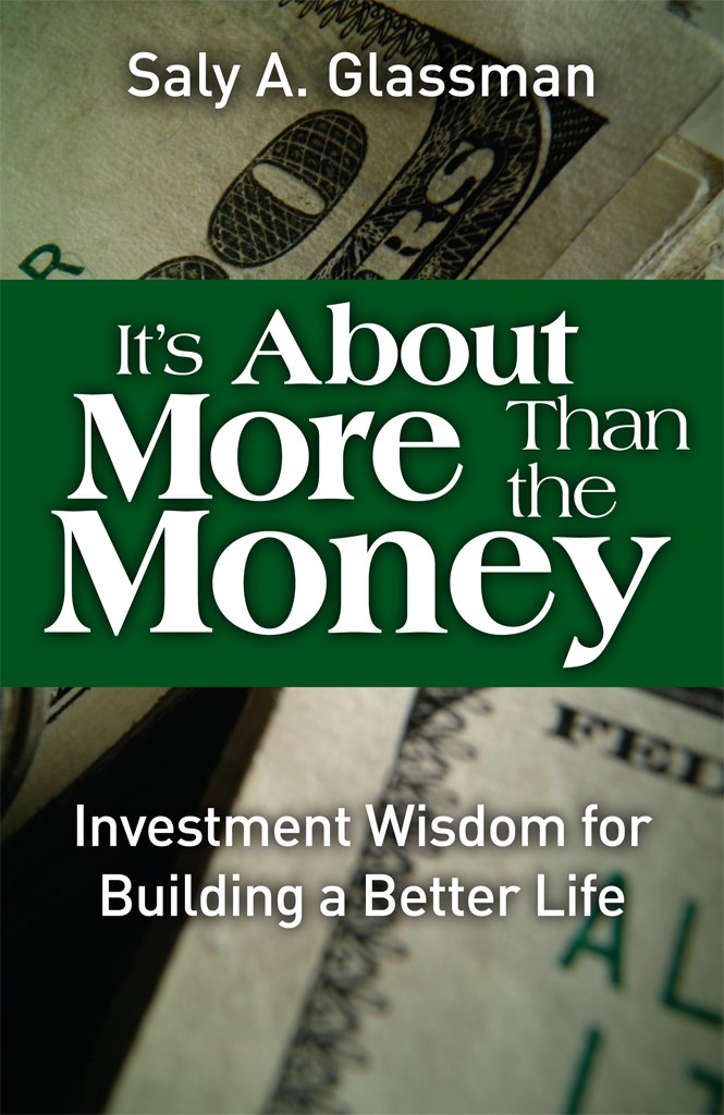 It's About More Than the Money: Investment Wisdom for Building a Better Life