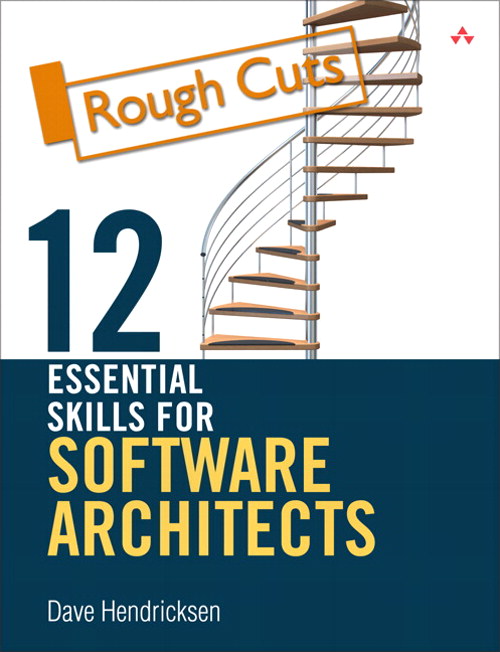 12 Essential Skills for Software Architects, Rough Cuts