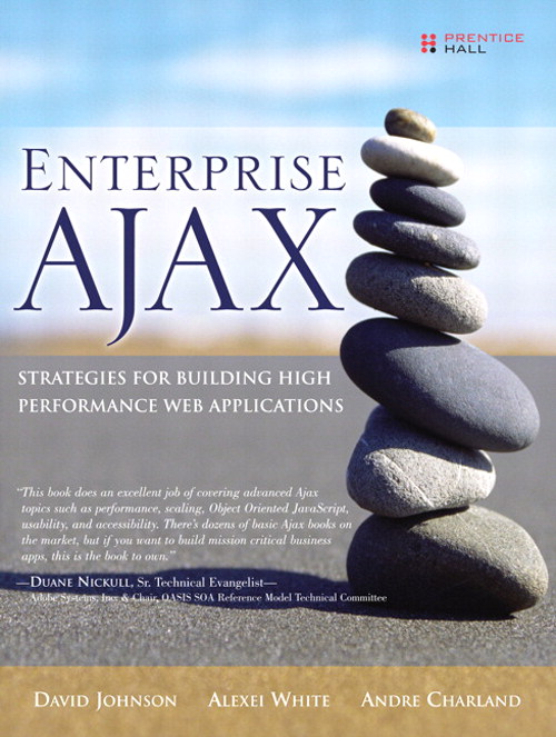 Enterprise AJAX: Strategies for Building High Performance Web Applications