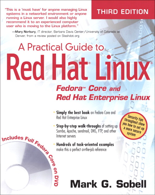 Practical Guide to Red Hat Linux, A: Fedora Core and Red Hat Enterprise Linux, 3rd Edition