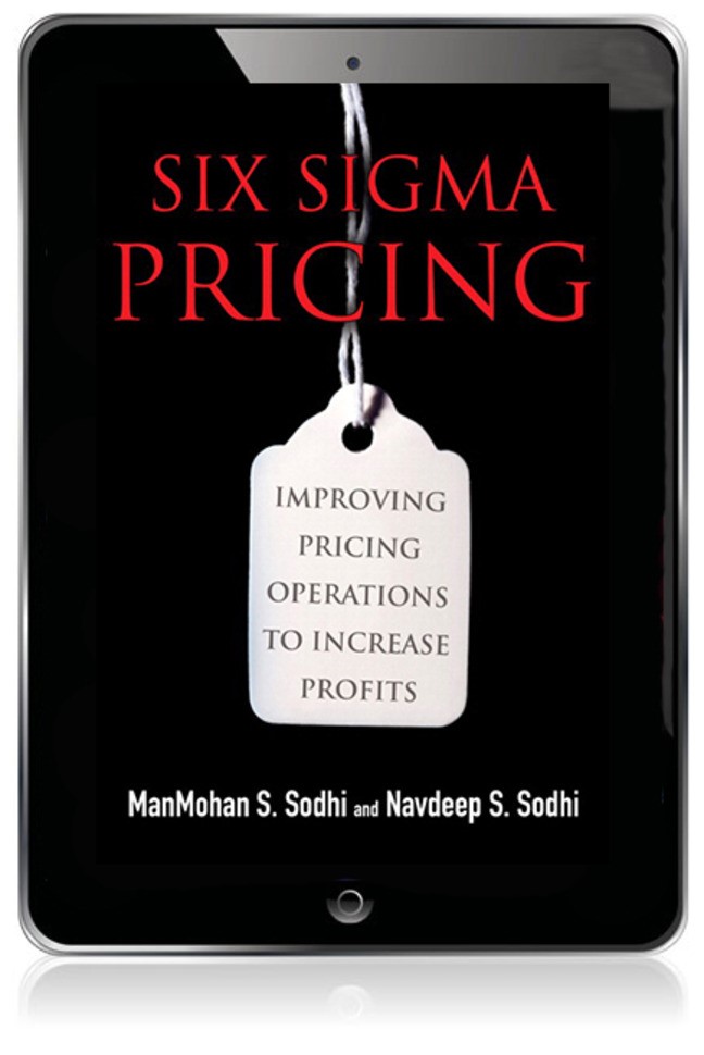 Six Sigma Pricing: Improving Pricing Operations to Increase Profits