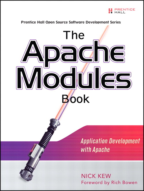 Apache Modules Book, The: Application Development with Apache