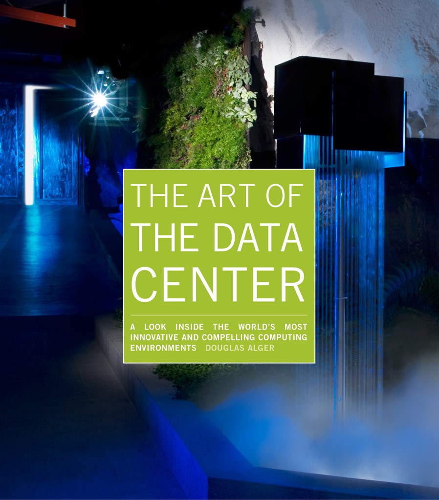 Art of the Data Center, The: A Look Inside the Worl'd's Most Innovative and Compelling Computing Environments