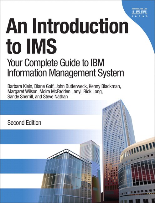 Introduction to IMS, An: Your Complete Guide to IBM Information Management System, 2nd Edition