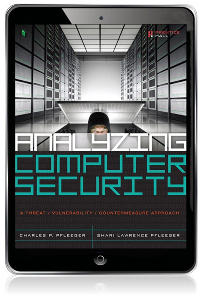 Analyzing Computer Security: A Threat / Vulnerability / Countermeasure Approach