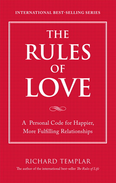 Rules of Love, The: A Personal Code for Happier, More Fulfilling ...