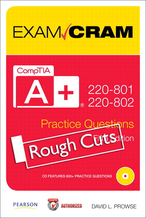 CompTIA A+ 220-801 and 220-802 Authorized Practice Questions Exam Cram 