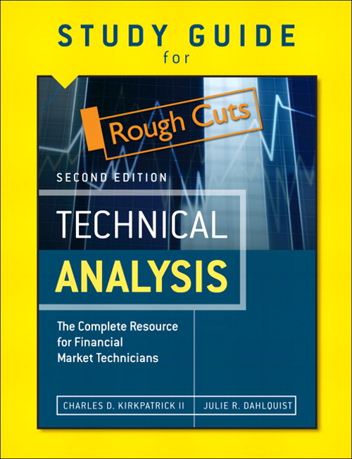 Study Guide for the Second Edition of Technical Analysis: The Complete Resource for Financial Market Technicians, Rough Cuts