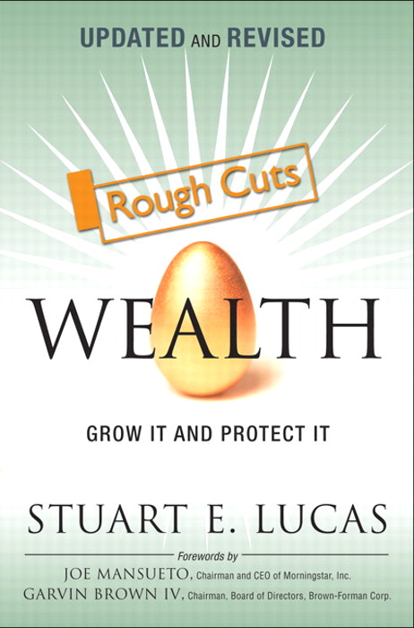 Wealth: Grow It and Protect It, Updated and Revised, Rough Cuts