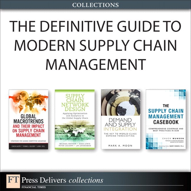 Definitive Guide to Modern Supply Chain Management (Collection), The