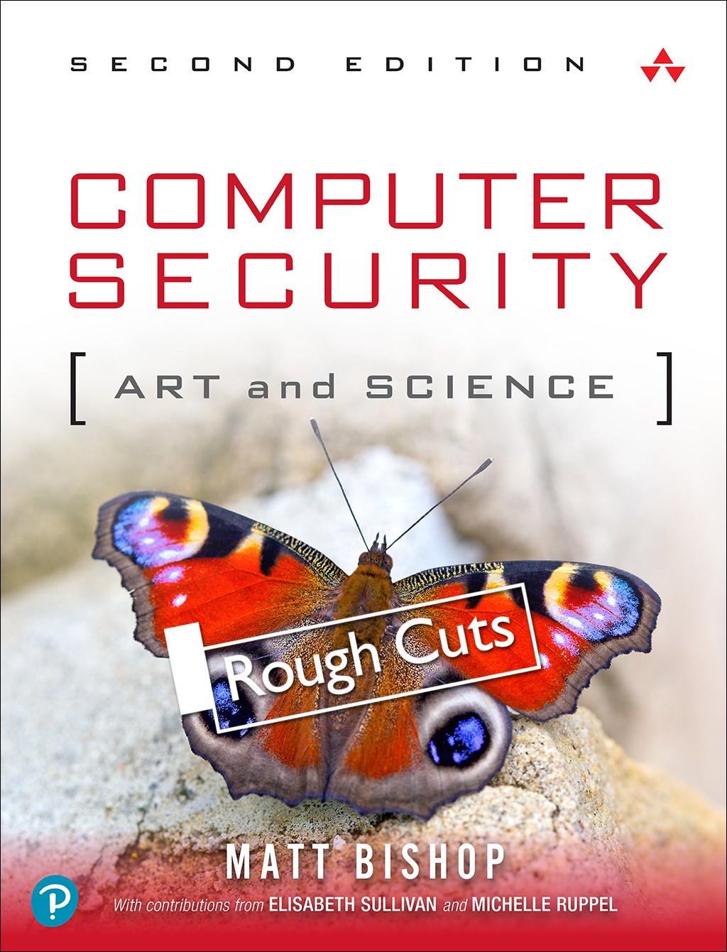 Computer Security: Art and Science, Rough Cuts, 2nd Edition