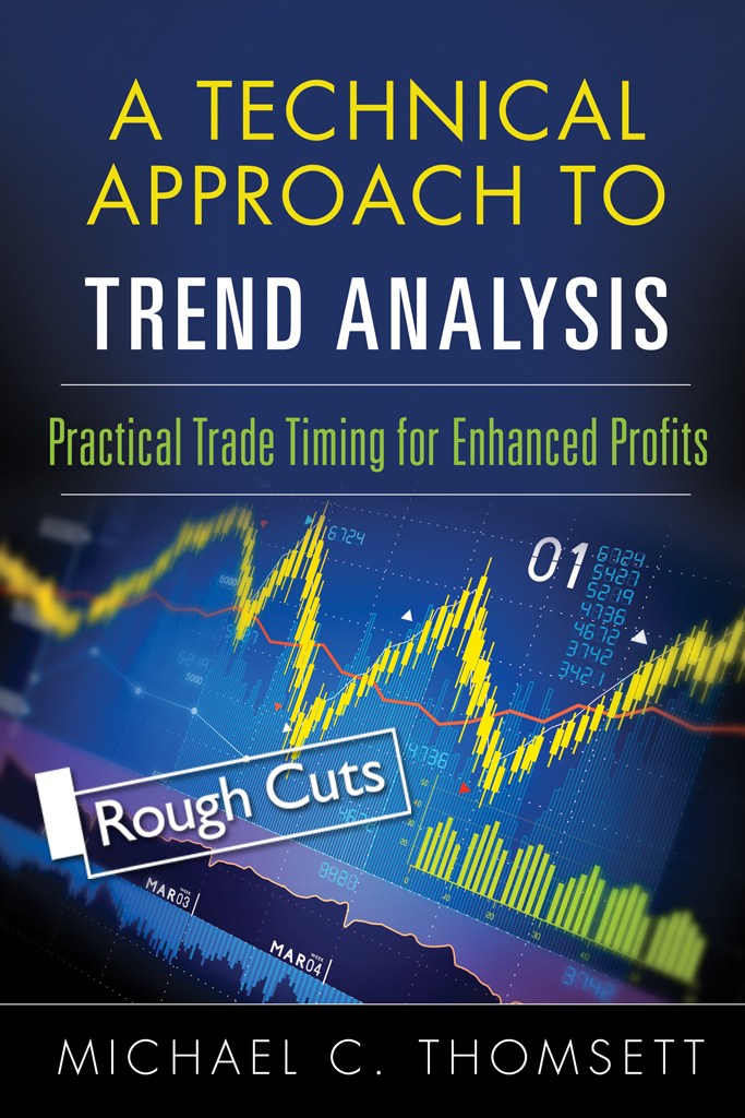 Technical Approach To Trend Analysis, A: Practical Trade Timing for Enhanced Profits, Rough Cuts