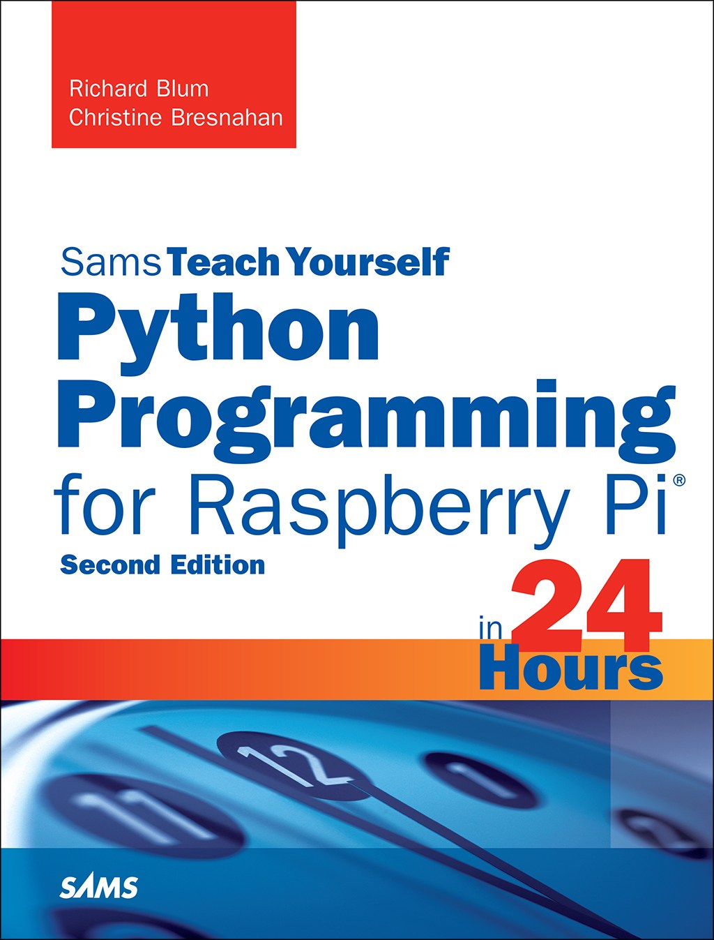 Python Programming for Raspberry Pi, Sams Teach Yourself in 24 Hours, 2nd Edition