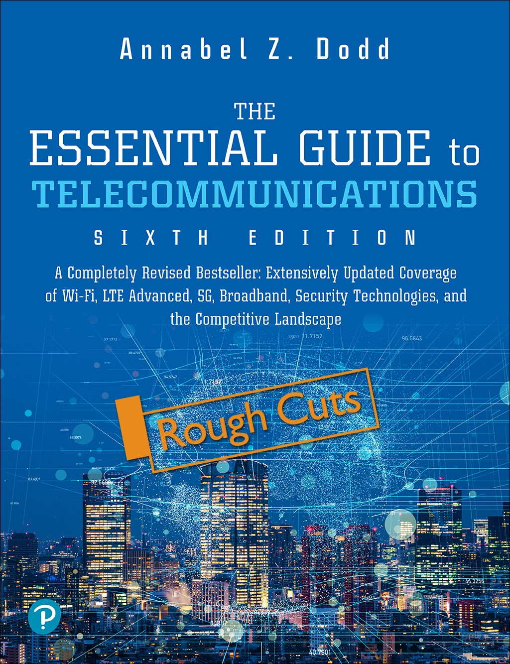 Essential Guide to Telecommunications, Rough Cuts, The, 6th Edition