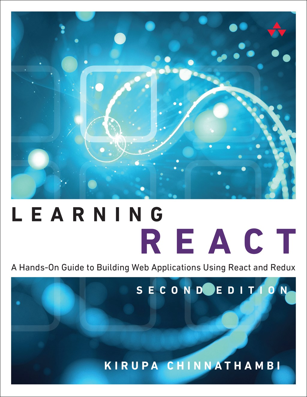 Learning React A Hands On Guide To Building Web Applications Using React And Redux 2nd Edition