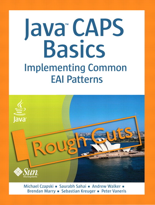 java-caps-basics-implementing-common-eai-patterns-rough-cuts-informit