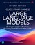 Quick Start Guide to Large Language Models: Strategies and Best Practices for ChatGPT, Embeddings, Fine-Tuning, and Multimodal AI