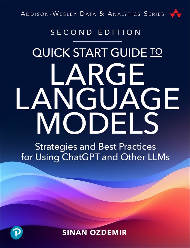 Quick Start Guide to Large Language Models, 2nd Edition