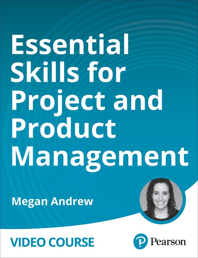Essential Skills for Project and Product Management (Video Collection)