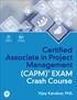 Certified Associate in Project Management (CAPM)® Exam Crash Course