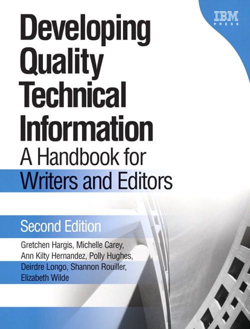 Developing Quality Technical Information: A Handbook for Writers and ...