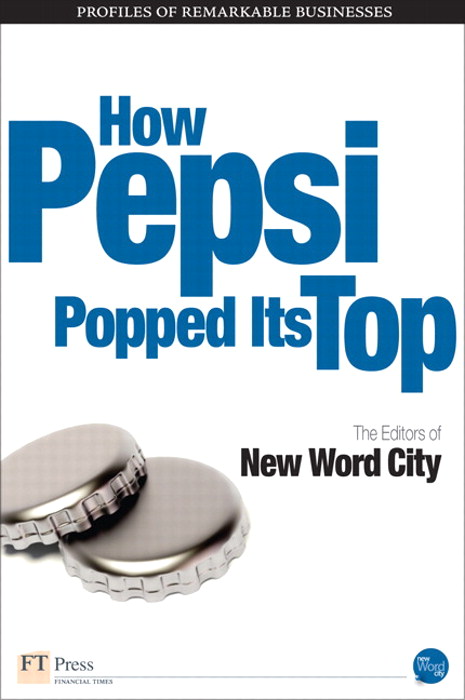 How Pepsi Popped Its Top