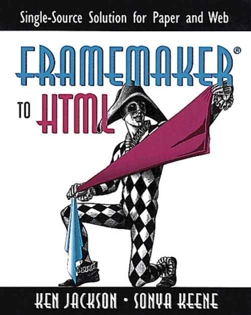 FrameMaker to HTML: Single-Source Solution for Paper and Web