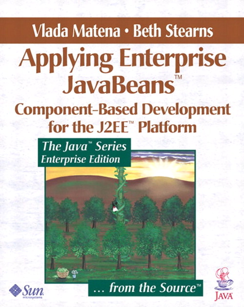 Applying Enterprise JavaBeans: Component-Based Development for the J2EE Platform