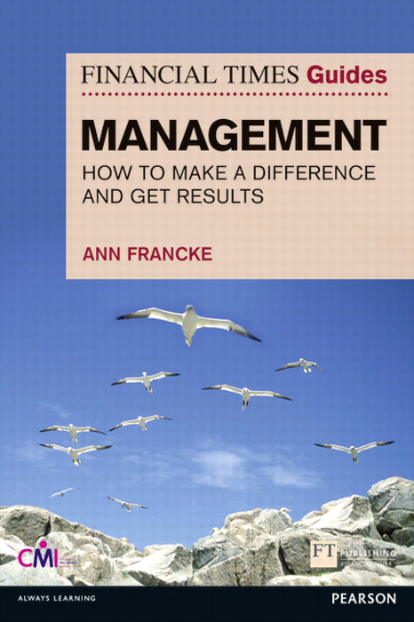 Financial Times Guide to Management, The: How to be a Manager Who Makes ...