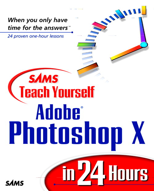 Sams Teach Yourself Adobe Photoshop 5.5 in 24 Hours