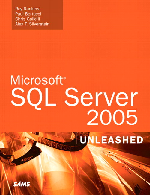 Microsoft SQL Server 2005 Unleashed | InformIT