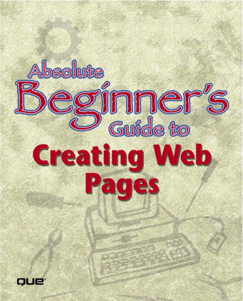 Absolute Beginner's Guide to Creating Web Pages