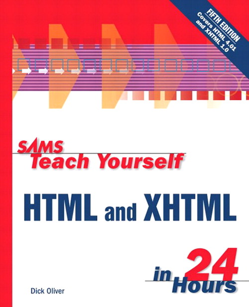 Sams Teach Yourself HTML and XHTML in 24 Hours, 5th Edition