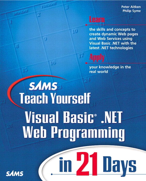 Sams Teach Yourself Visual Basic Net Web Programming In 21 Days Informit 0320