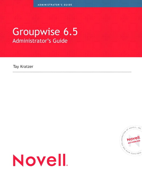 Novell GroupWise 6.5 Administrator's Guide