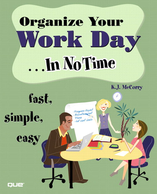 Organize Your Work Day In No Time | InformIT