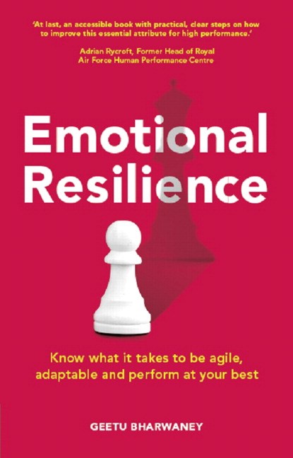 Emotional Resilience: Know What It Takes To Be Agile, Adaptable And ...