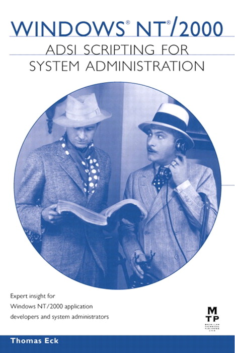 Windows NT/2000 ADSI Scripting for System Administration