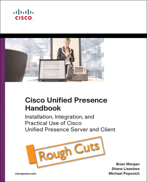 Cisco Unified Presence Fundamentals, Rough Cut