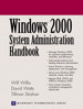 Windows 2000 System Administration Handbook