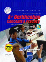 A+ Certification: Concepts and Practices (Text & Lab Manual), 4th Edition