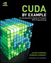 CUDA by Example: An Introduction to General-Purpose GPU Programming - 9780131387683