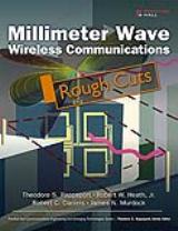 Millimeter Wave Wireless Communications, Rough Cuts