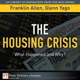 Housing Crisis, The: What Happened and Why?