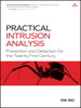 Practical Intrusion Analysis: Prevention and Detection for the Twenty-First Century