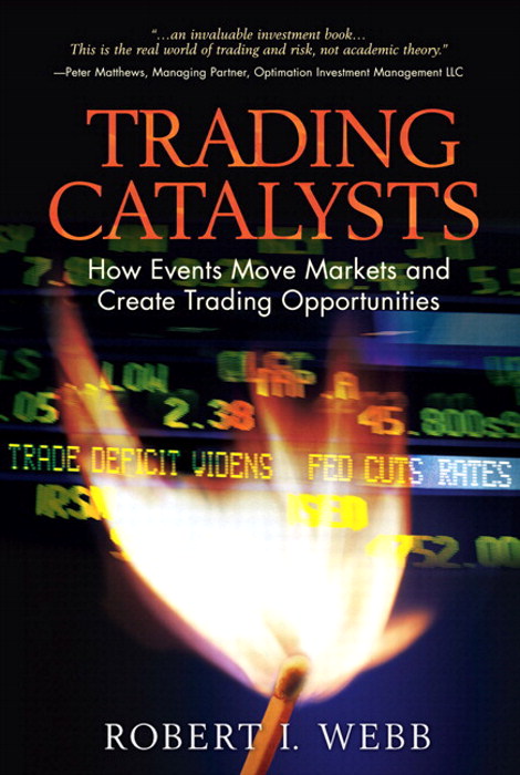 Trading Catalysts: How Events Move Markets and Create Trading Opportunities (paperback)