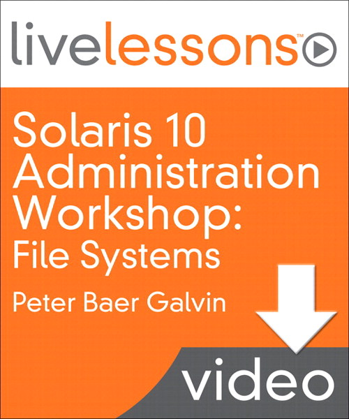 Solaris 10 Administration Workshop LiveLessons (Video Training): Lesson 8: ZFS Tidbits (Downloadable Version)