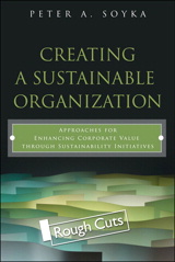 Creating a Sustainable Organization: Approaches for Enhancing Corporate Value Through Sustainability, Rough Cuts