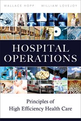 Hospital Operations: Principles of High Efficiency Health Care